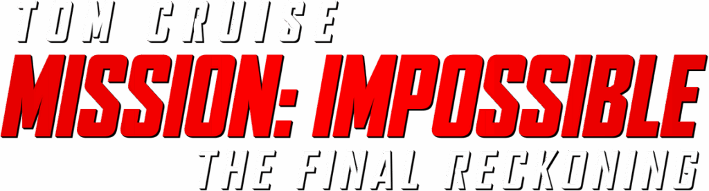 Mission_Impossible_The_Final_Reckoning_Logo-1024x277 Mission: Impossible – The Final Reckoning